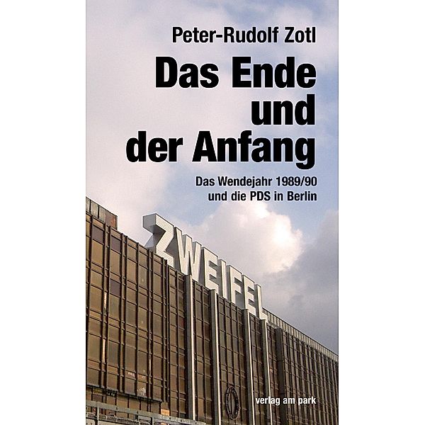 Zotl, P: Ende und der Anfang, Peter-Rudolf Zotl