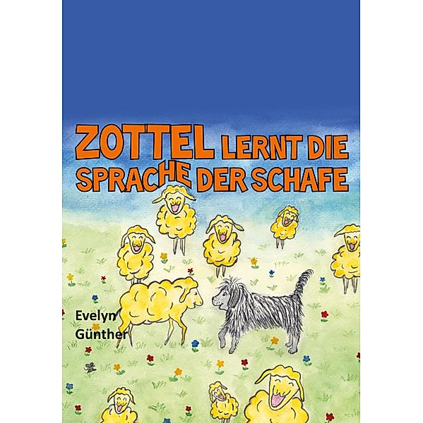 Zottel lernt die Sprache der Schafe, Evelyn Günther