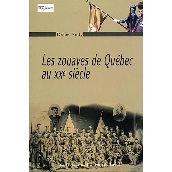 Zouaves de Quebec au 20e siecle, Diane Audy Diane Audy