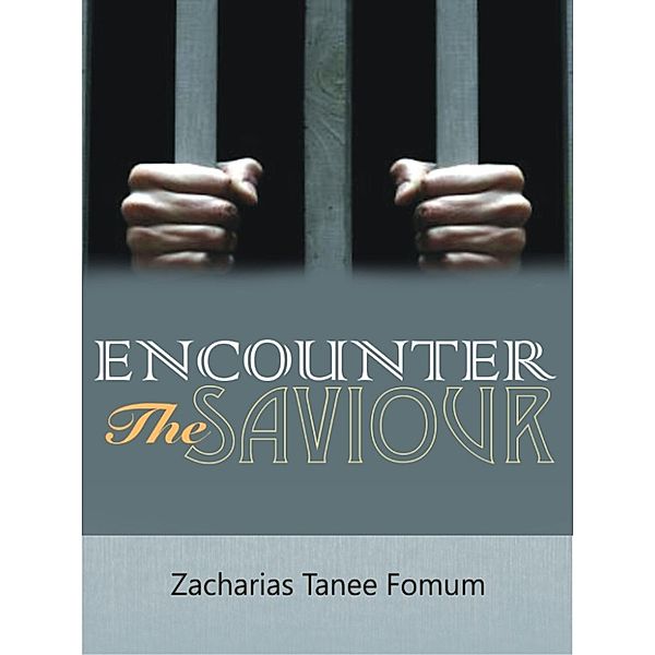 ZT Fomum New Titles: Encounter The Saviour!, Zacharias Tanee Fomum