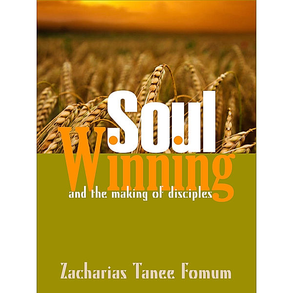 ZT Fomum New Titles: Soul-winning And The Making of Disciples, Zacharias Tanee Fomum