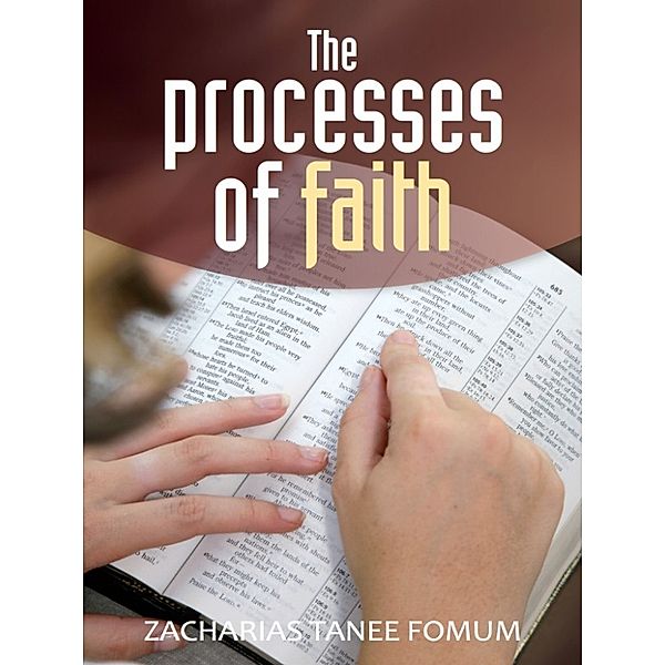 ZT Fomum New Titles: The Processes of Faith, Zacharias Tanee Fomum