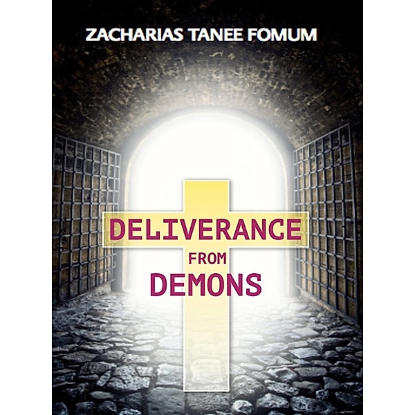 ZTF: Other Titles: Deliverance From Demons, Zacharias Tanee Fomum