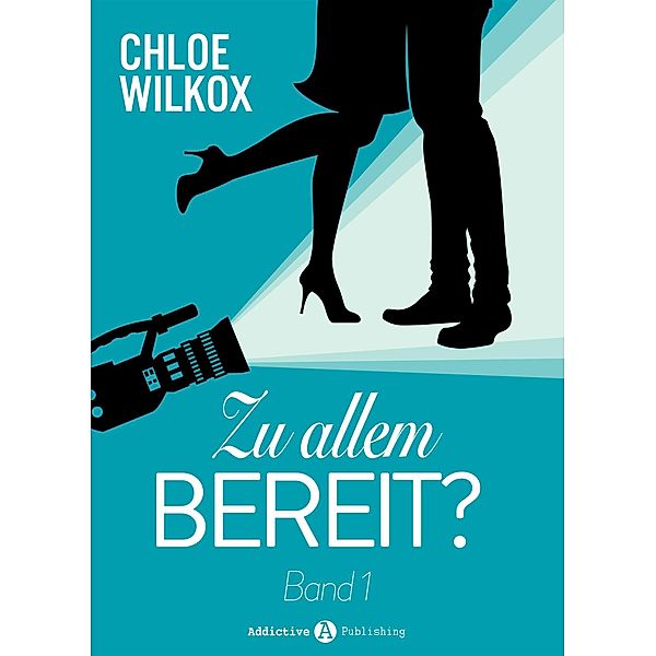 Zu allem bereit?: Zu allem bereit? - 1, Chloe Wilkox