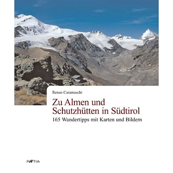 Zu Almen und Schutzhütten in Südtirol, Renzo Caramaschi