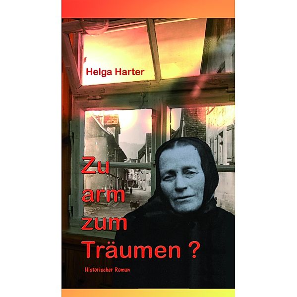 Zu arm zum Träumen?, Helga Harter