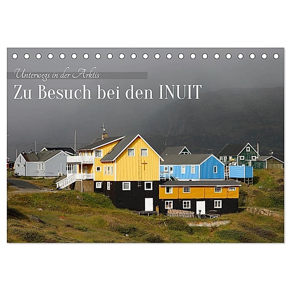 Zu Besuch bei den Inuit (Tischkalender 2024 DIN A5 quer), CALVENDO Monatskalender, Calvendo, Klaus Eppele
