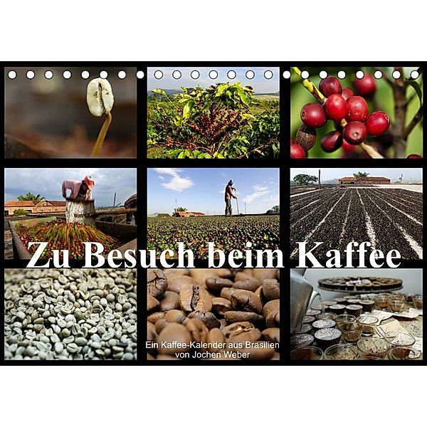 Zu Besuch beim Kaffee (Tischkalender 2023 DIN A5 quer), Jochen Weber
