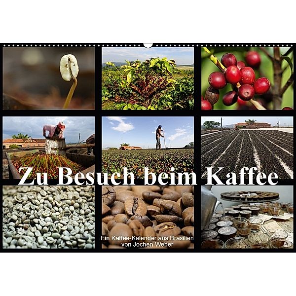 Zu Besuch beim Kaffee (Wandkalender 2018 DIN A2 quer), Jochen Weber