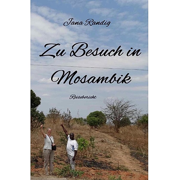 Zu Besuch in Mosambik, Jana Randig