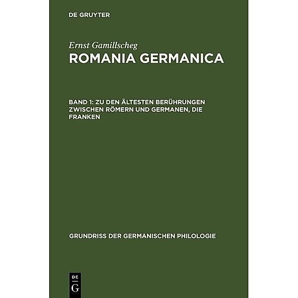 Zu den ältesten Berührungen zwischen Römern und Germanen, Die Franken / Grundriß der germanischen Philologie Bd.11,1, Ernst Gamillscheg