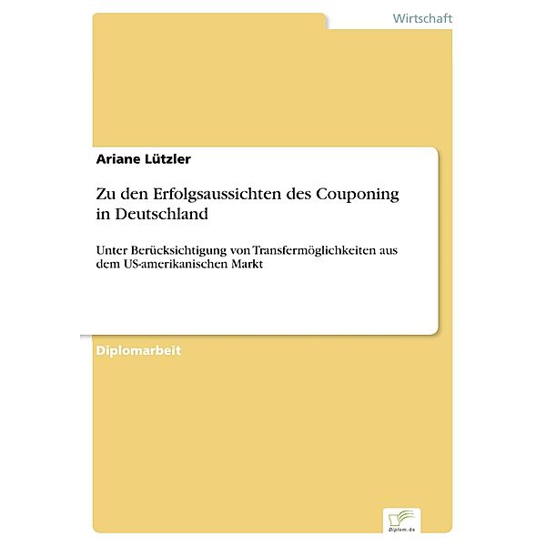 Zu den Erfolgsaussichten des Couponing in Deutschland, Ariane Lützler