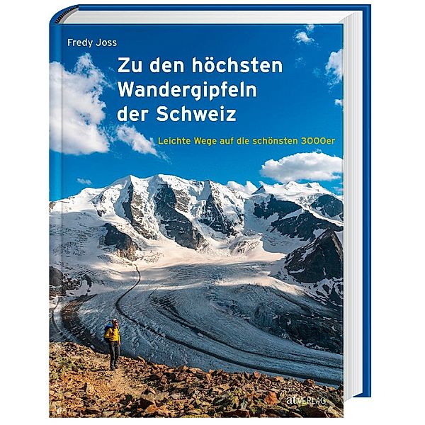 Zu den höchsten Wandergipfeln der Schweiz, Fredy Joss