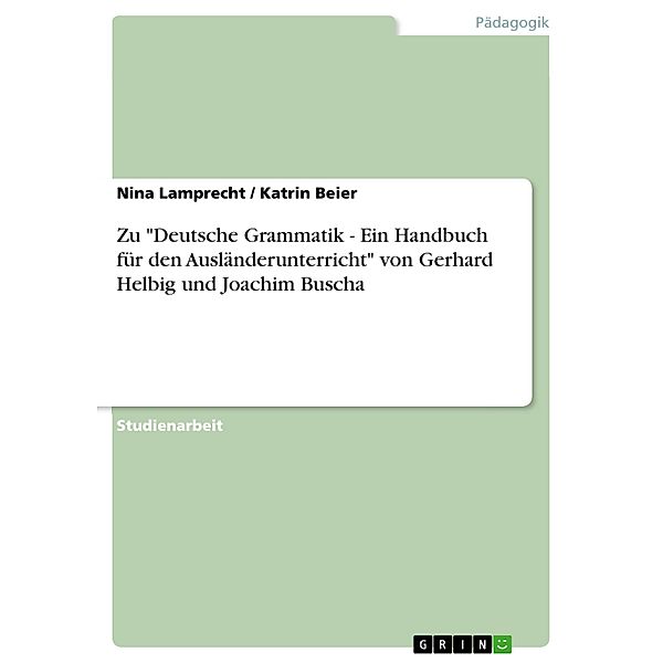 Zu Deutsche Grammatik - Ein Handbuch für den Ausländerunterricht von Gerhard Helbig und Joachim Buscha, Nina Lamprecht, Katrin Beier