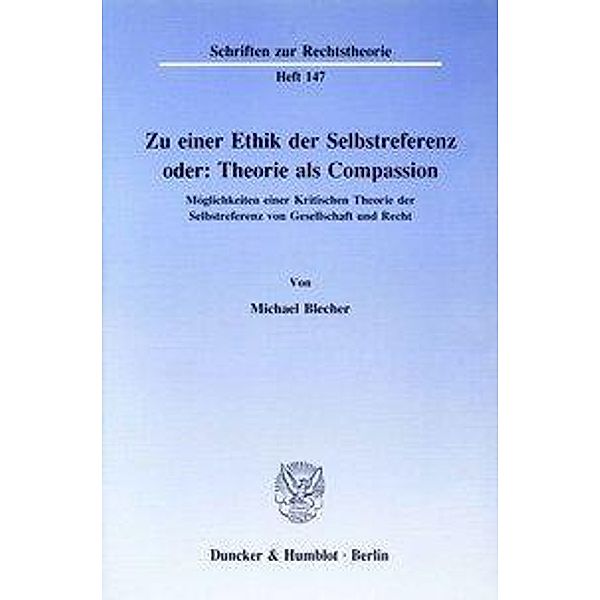 Zu einer Ethik der Selbstreferenz oder: Theorie als Compassion., Michael Blecher