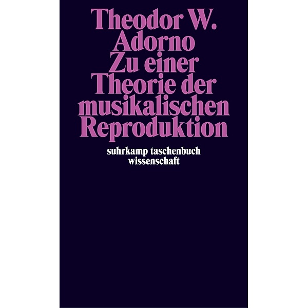 Zu einer Theorie der musikalischen Reproduktion, Theodor W. Adorno