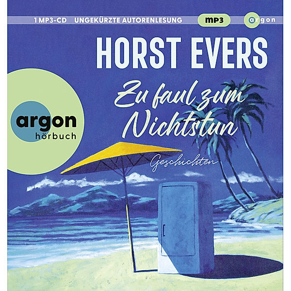 Zu faul zum Nichtstun,1 Audio-CD, 1 MP3, Horst Evers