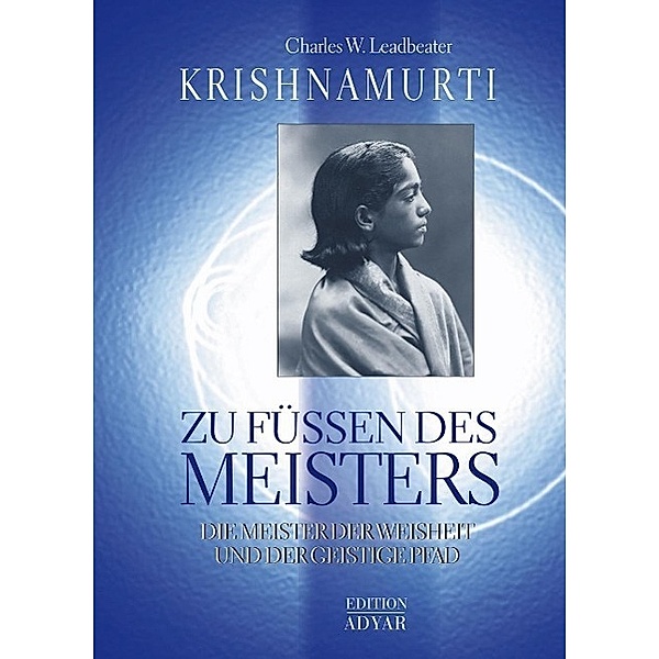 Zu Füssen des Meisters, Charles W Leadbeater, Krishnamurti