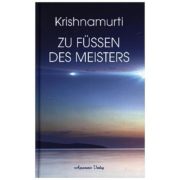 Zu Füssen des Meisters, Jiddu Krishnamurti