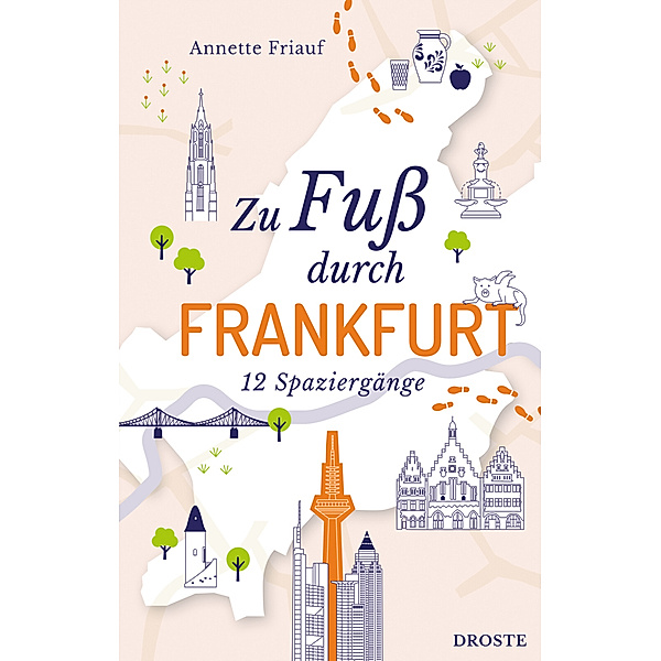 Zu Fuß durch Frankfurt, Annette Friauf