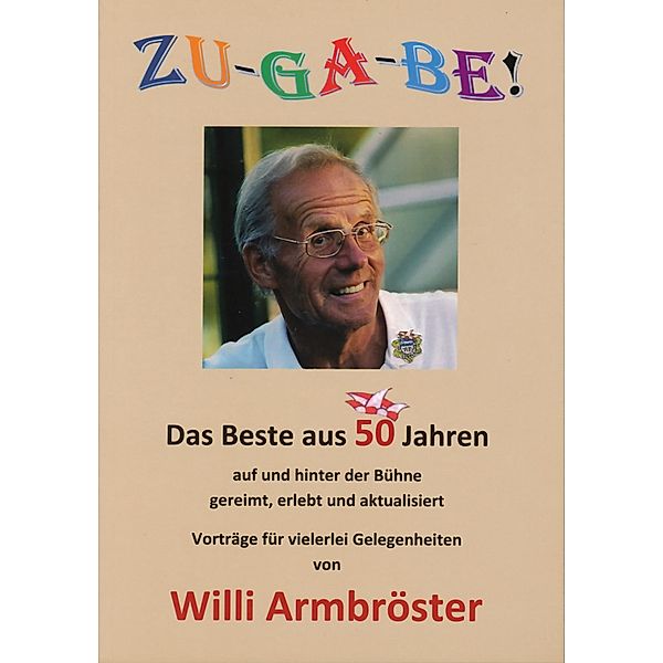 ZU-GA-BE!, Willi Armbröster