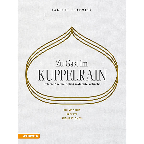 Zu Gast im Kuppelrain: Gelebte Nachhaltigkeit in der Sterneküche, Sonya Egger-Trafoier, Giulya Trafoier, Jörg Trafoier, Kevin Trafoier, Nathalie Trafoier