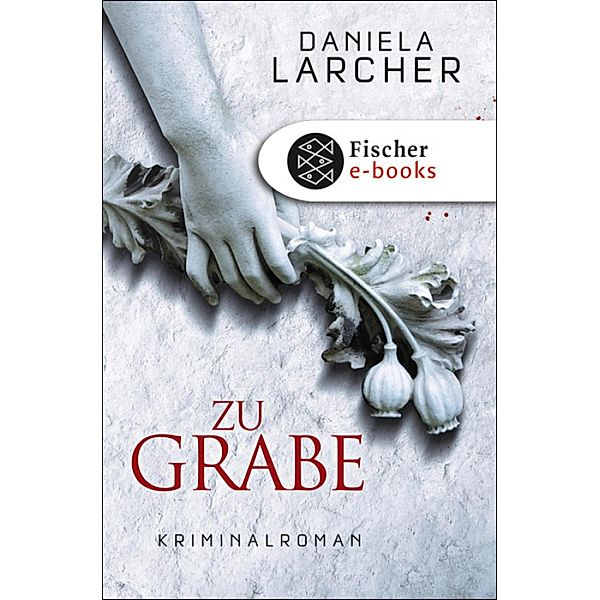 Zu Grabe / Otto Morell Bd.2, Daniela Larcher