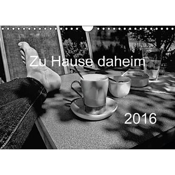 Zu Hause daheim (Wandkalender 2016 DIN A4 quer), Ewald Steenblock