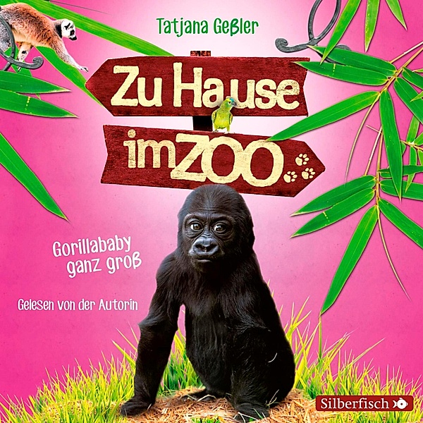 Zu Hause im Zoo - 1 - Gorillababy ganz groß, Tatjana Geßler