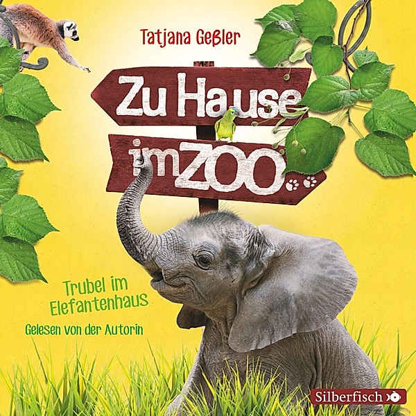 Zu Hause im Zoo - 2 - Trubel im Elefantenhaus, Tatjana Geßler