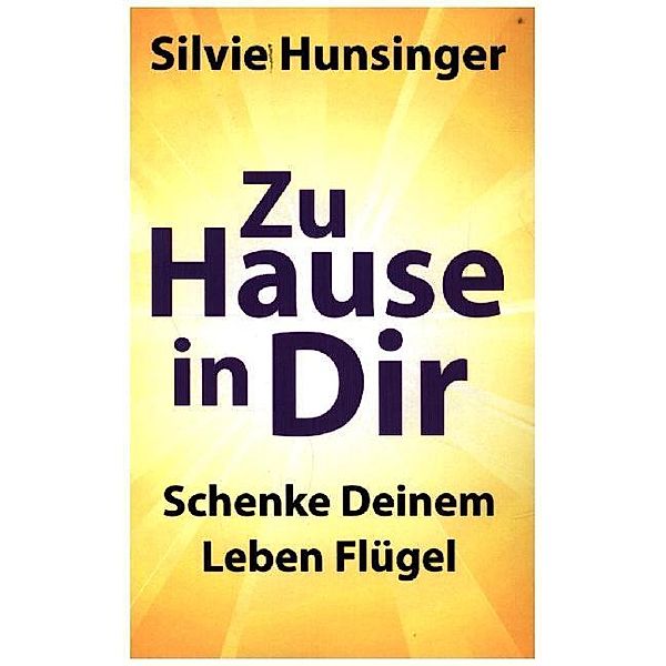 Zu Hause in Dir, Silvie Hunsinger