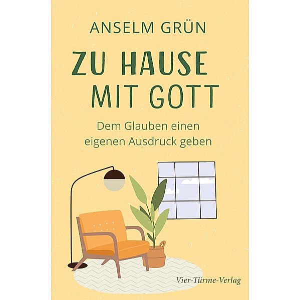 Zu Hause mit Gott, Anselm Grün