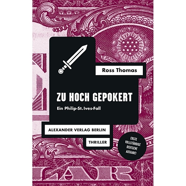 Zu hoch gepokert / Ross-Thomas-Edition Bd.23, Ross Thomas