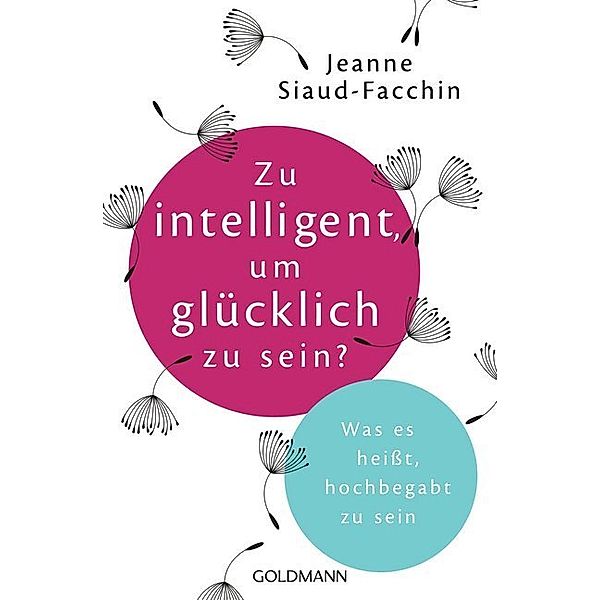 Zu intelligent, um glücklich zu sein?, Jeanne Siaud-Facchin