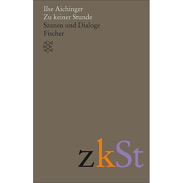 Zu keiner Stunde / Ilse Aichinger, Werke in acht Bänden (Taschenbuchausgabe), Ilse Aichinger