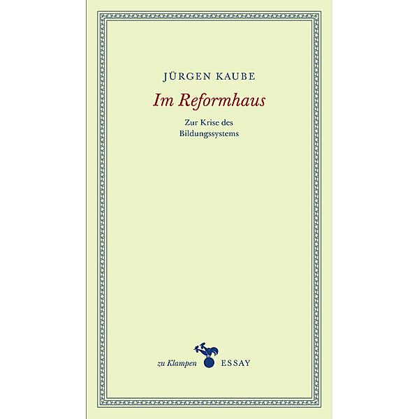 zu Klampen Essays / Im Reformhaus, Jürgen Kaube