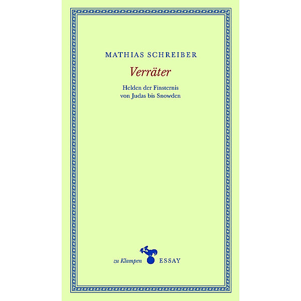 zu Klampen! Essays / Verräter, Mathias Schreiber