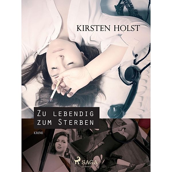 Zu lebendig zum Sterben / SAGA Egmont, Holst Kirsten Holst