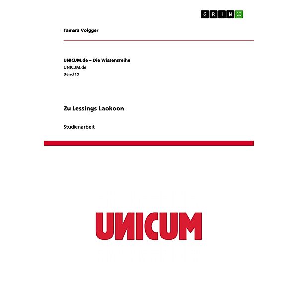 Zu Lessings Laokoon / UNICUM.de - Die Wissensreihe Bd.Band 19, Tamara Volgger