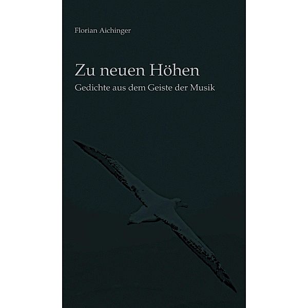 Zu neuen Höhen, Florian Aichinger