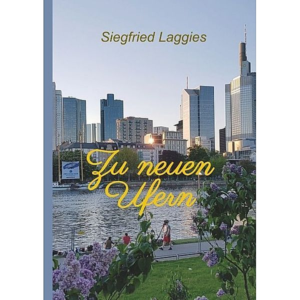 Zu neuen Ufern, Siegfried Laggies