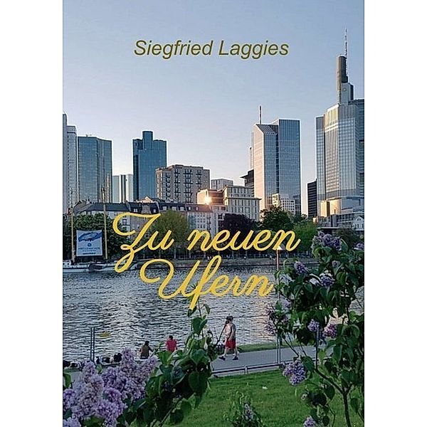 Zu neuen Ufern, Siegfried Laggies