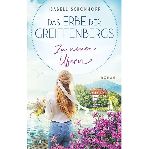 Zu neuen Ufern / Das Erbe der Greiffenbergs Bd.2, Isabell Schönhoff