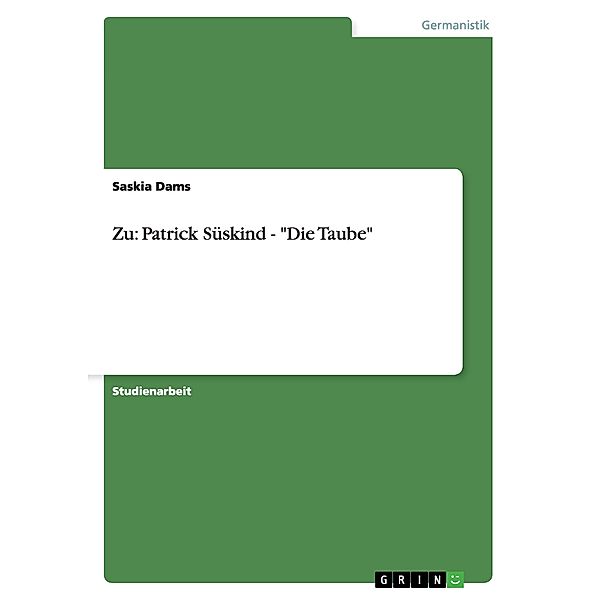 Zu: Patrick Süskind - Die Taube, Saskia Dams