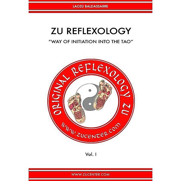 Zu Reflexology - Way of Initiation into the Tao, Laozu Baldassarre