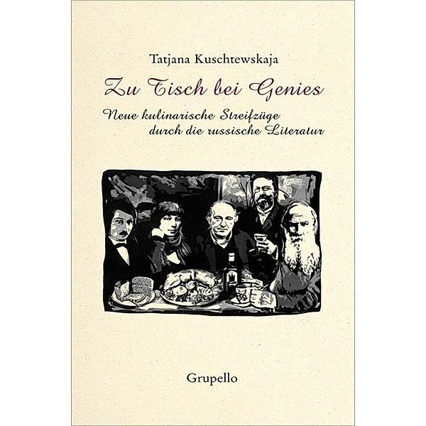 Zu Tisch bei Genies; ., Tatjana Kuschtewskaja