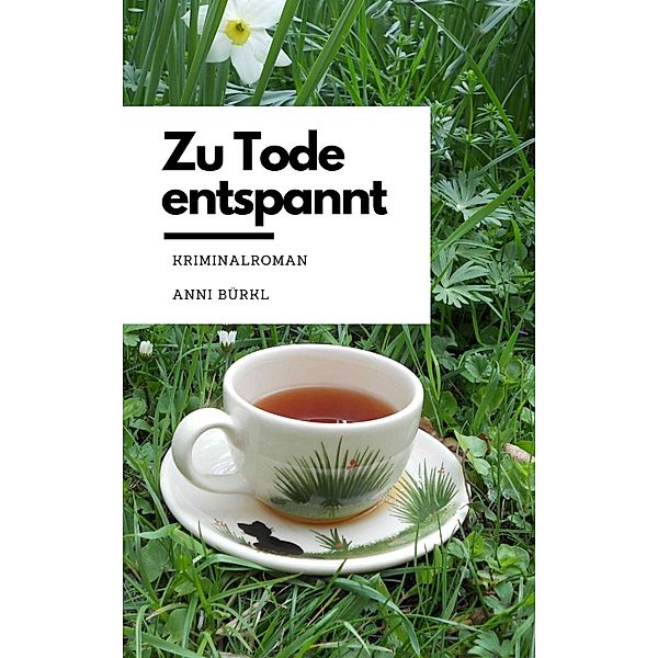 Zu Tode entspannt / Berenike Bd.8, Anni Bürkl