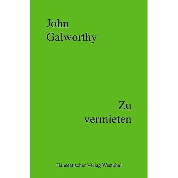 Zu vermieten, John Galworthy