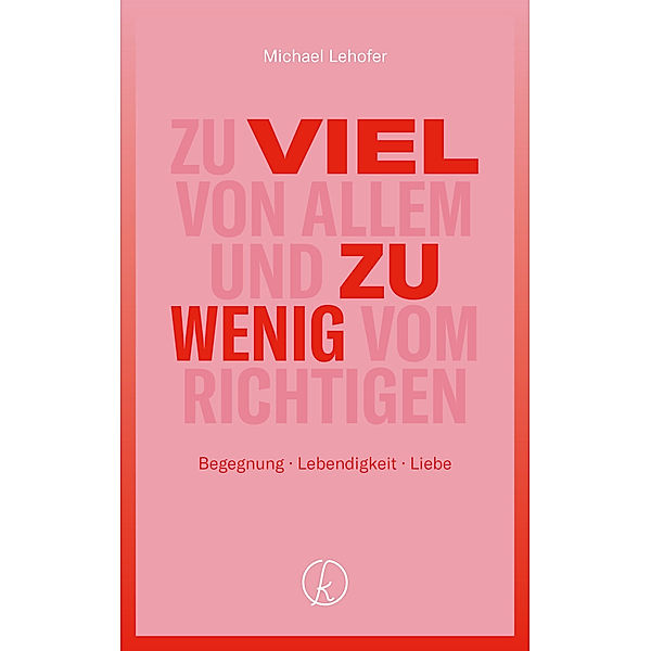 Zu viel von allem und zu wenig vom Richtigen, Michael Lehofer