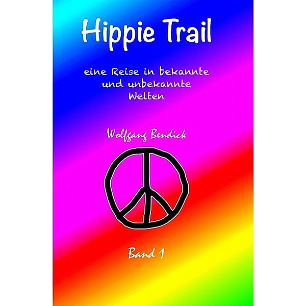 'zu wasser und zu lande' / Hippie Trail 1, Wolfgang Bendick